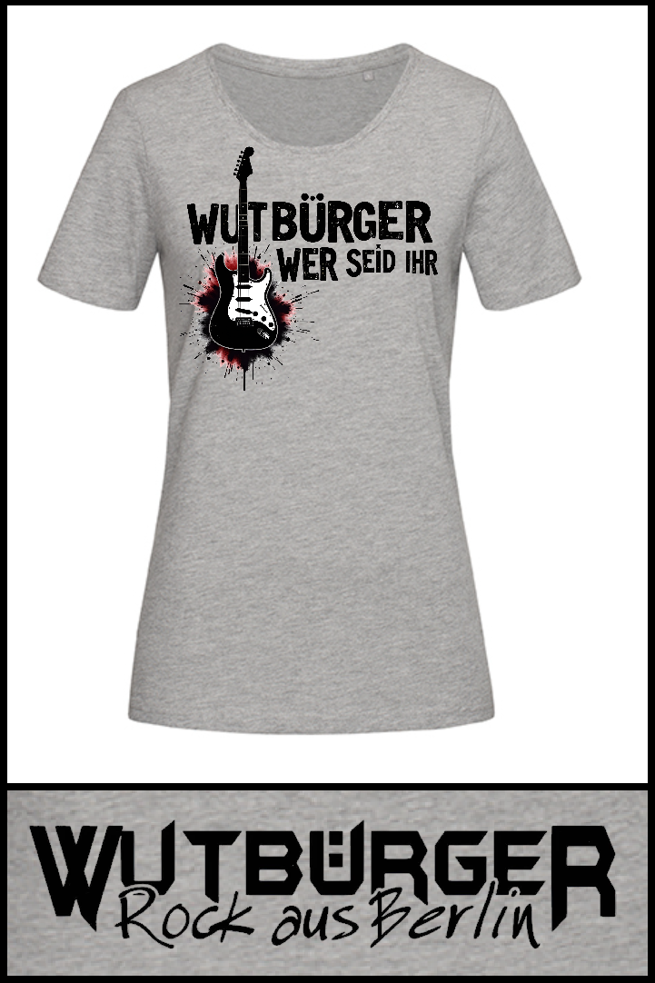 WUTBÜRGER - "WER SEID IHR" - Ladies Shirt