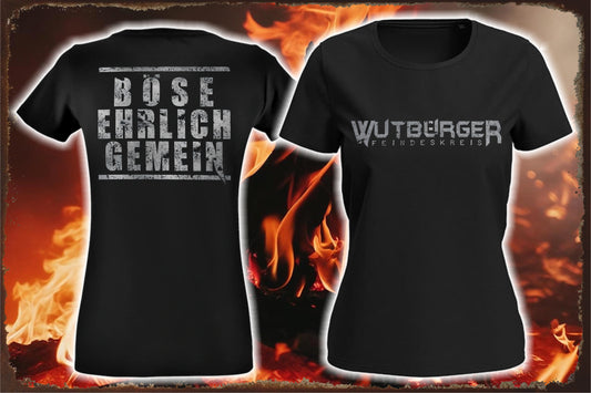 WUTBÜRGER "BÖSE, EHRLICH, GEMEIN" - Ladies Shirt